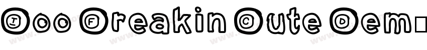 Too Freakin Cute Dem字体转换